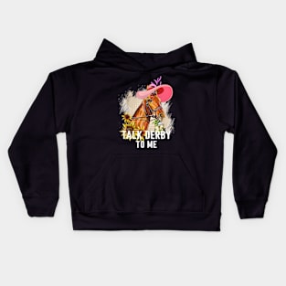 Talk Derby To Me Horse Racing Derby Day Kids Hoodie